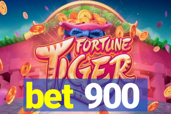 bet 900